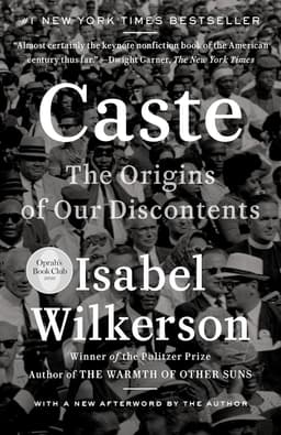 Caste: The Origins of Our Discontents
